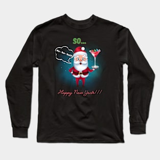 Happy New Year Ho-Ho-Ho!!! Long Sleeve T-Shirt